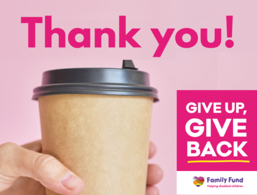 A hand holding a paper coffee cup. Text that reads: 'Thank you!' On the right hand side 'Give up, give back' sticker and Family Fund logo.